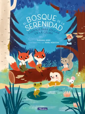 Imagen EL BOSQUE DE LA SERENIDAD. CUENTOS PARA EDUCAR EN